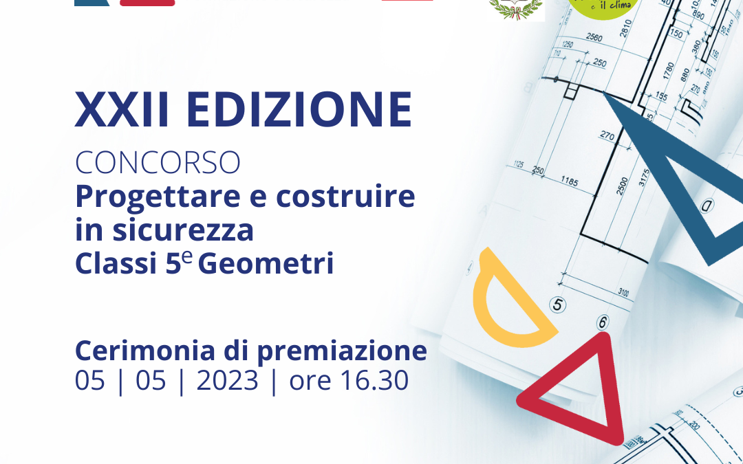 PREMIAZIONE XXII EDIZIONE CONCORSO “Progettare e costruire in sicurezza classi 5^ geometri” – 5 maggio EXPOTORRE a Torre San Giorgio